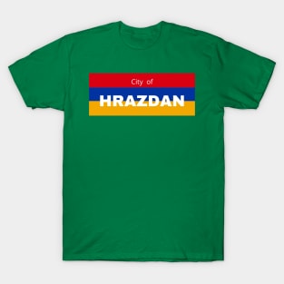 City of Hrazdan in Armenia Flag T-Shirt